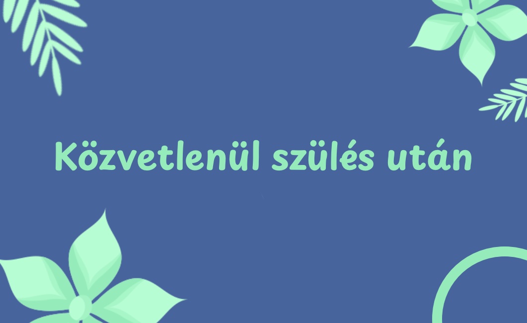 Szülés után is BOMBANŐ - Közvetlenül szülés után